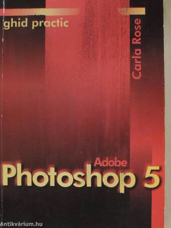 Adobe Photoshop 5 in 24 de ore