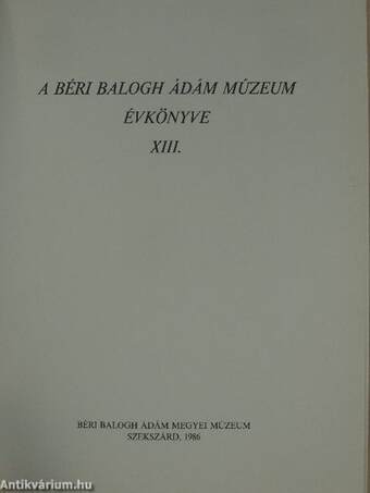 A Béri Balogh Ádám Múzeum évkönyve XIII.