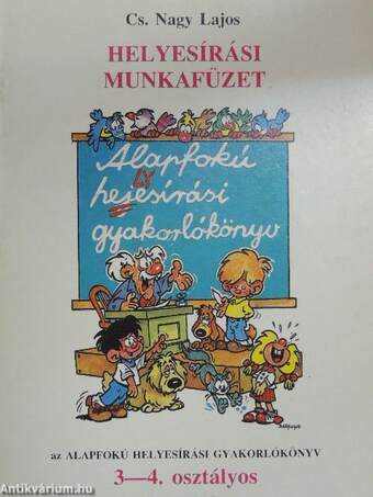 Alapfokú helyesírási gyakorlókönyv - Helyesírási munkafüzet