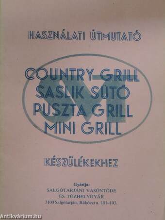 Használati útmutató Country grill, Saslik sütő, Puszta grill, Mini grill készülékekhez