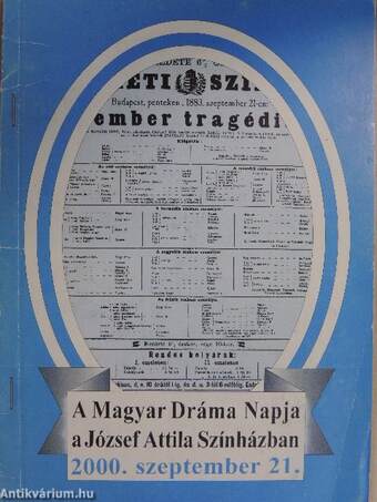 A Magyar Dráma Napja a József Attila Színházban 2000. szeptember 21.