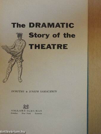 The Dramatic Story of the Theatre