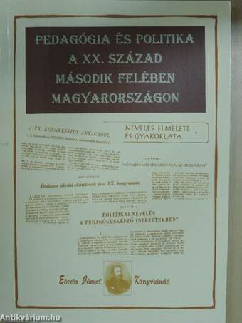Pedagógia és politika a XX. század második felében Magyarországon