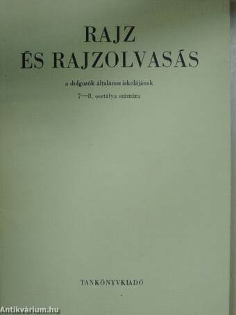 Rajz és rajzolvasás 7-8.