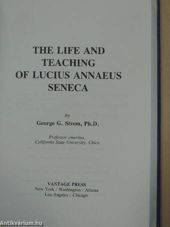 The Life and Teaching of Lucius Annaeus Seneca