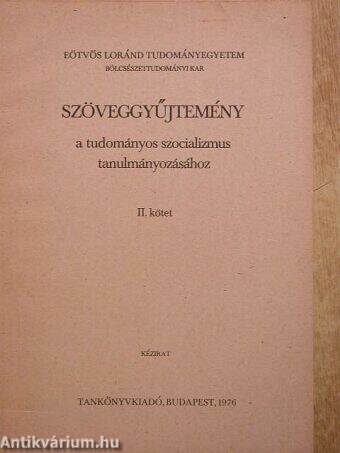 Szöveggyűjtemény a tudományos szocializmus tanulmányozásához II.