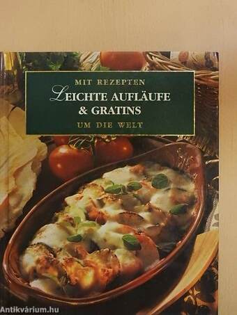 Leichte aufläufe & gratins