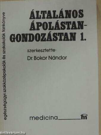 Általános ápolástan-gondozástan 1-2.