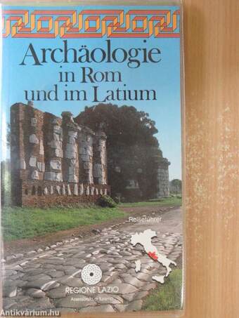 Archäologie in Rom und im Latium