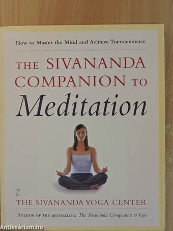 The Sivananda Companion to Meditation