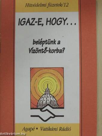 Igaz-e, hogy... beléptünk a Vízöntő-korba?