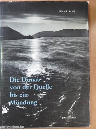 Die Donau von der Quelle bis zur Mündung