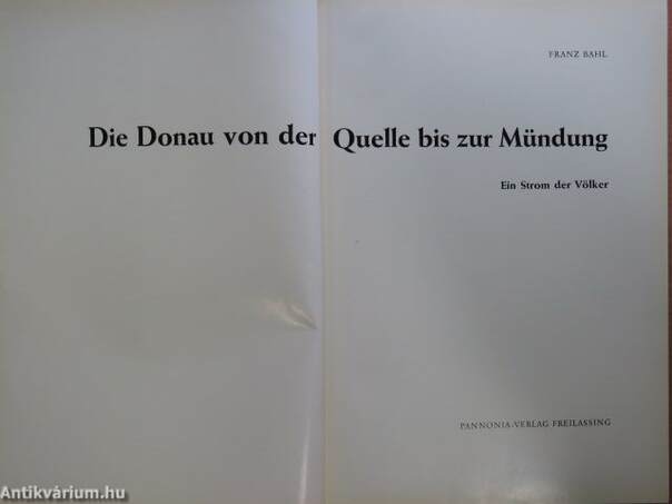 Die Donau von der Quelle bis zur Mündung