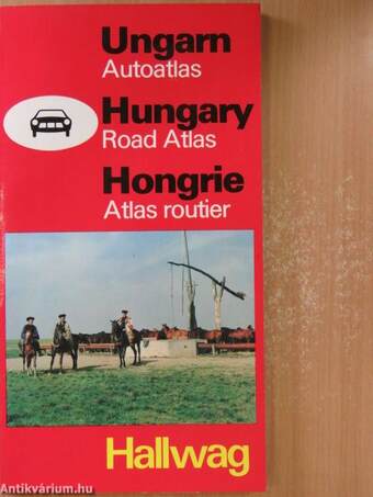 Autoatlas von Ungarn/Road Atlas of Hungary/Atlas Routier de Hongrie