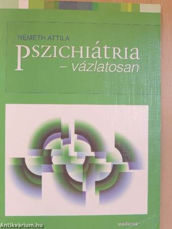 Pszichiátria - vázlatosan