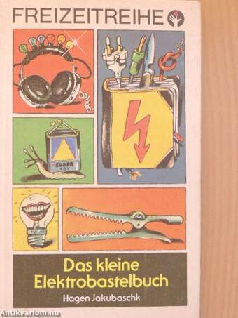 Das kleine Elektrobastelbuch