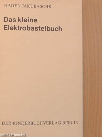 Das kleine Elektrobastelbuch