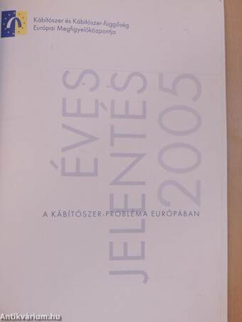 Éves jelentés 2005: A kábítószer-probléma Európában