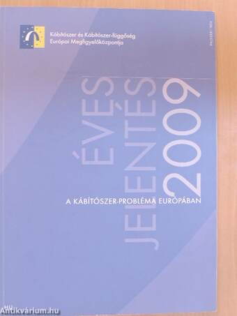 Éves jelentés 2009: A kábítószer-probléma Európában