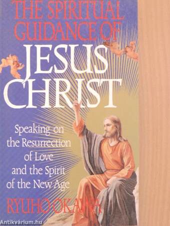 The Spiritual Guidance of Jesus Christ