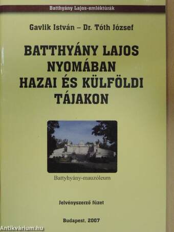 Batthyány Lajos nyomában hazai és külföldi tájakon