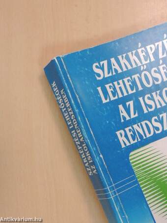 Szakképzési lehetőségek az iskolarendszerben