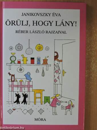 Örülj, hogy lány!