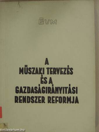 A műszaki tervezés és a gazdaságirányítási rendszer reformja