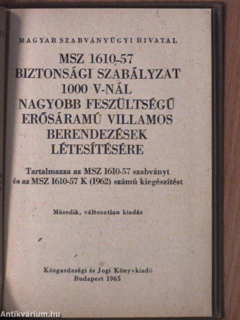 MSZ 1610-57 biztonsági szabályzat 1000 V-nál nagyobb feszültségű erősáramú villamos berendezések létesítésére