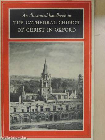 An illustrated handbook to The Cathedral Church of Christ in Oxford