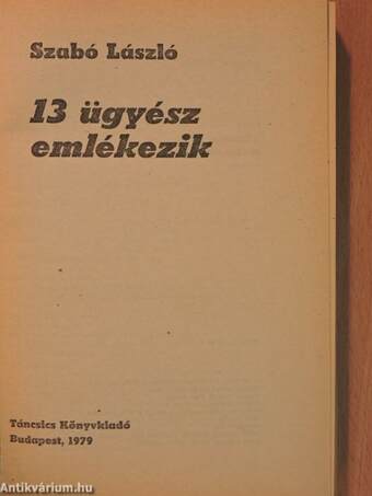 13 ügyész emlékezik