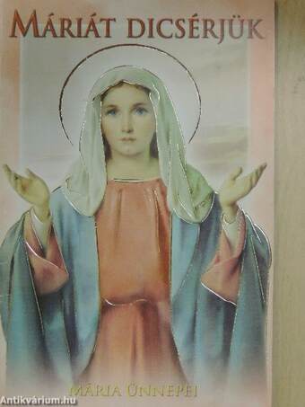Máriát dicsérjük