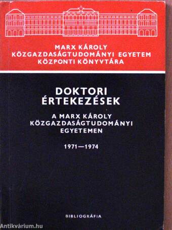 Doktori értekezések a Marx Károly Közgazdaságtudományi Egyetemen 1971-1974
