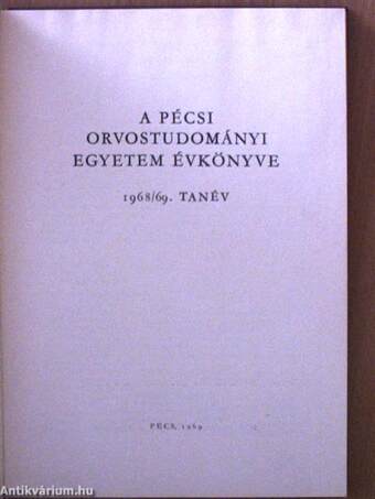 A Pécsi Orvostudományi Egyetem Évkönyve 1968/1969. tanév