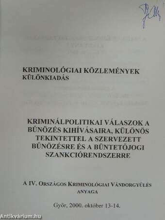 Kriminálpolitikai válaszok a bűnözés kihívásaira, különös tekintettel a szervezett bűnözésre és a büntetőjogi szankciórendszerre