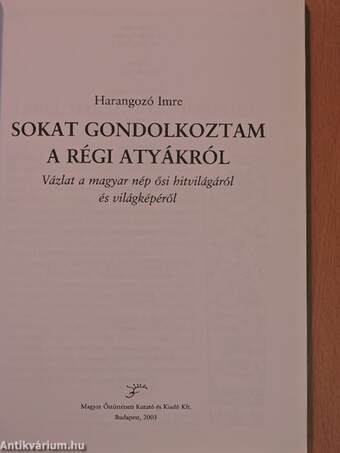 Sokat gondolkoztam a régi atyákról