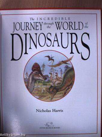 The Incredible Journey through the World of the Dinosaurs