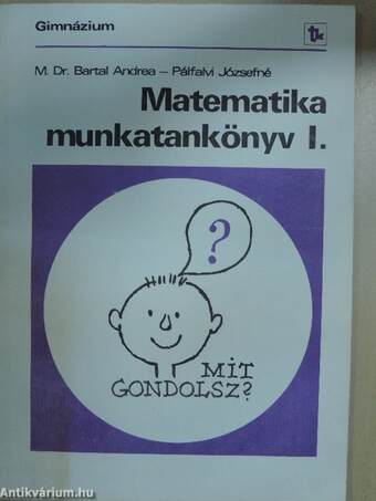 Matematika munkatankönyv I.