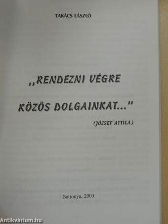 "Rendezni végre közös dolgainkat..."