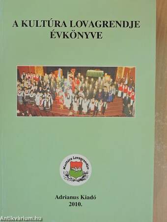 A Kultúra Lovagrendje Évkönyve 2010.