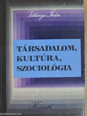 Társadalom, kultúra, szociológia