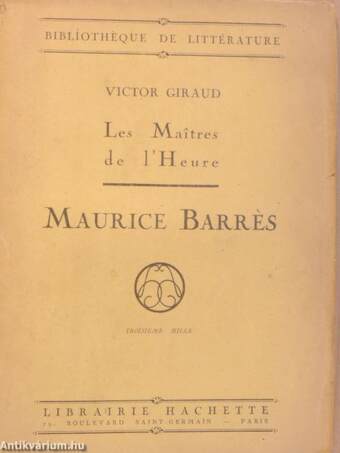 Les Maitres de l'Heure: Maurice Barrés