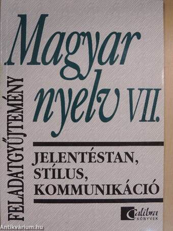 Magyar nyelv VII./Magyar nyelv VII. feladatgyűjtemény