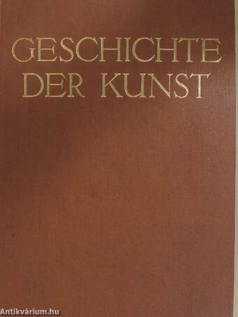 Geschichte der Kunst von der altchristlichen Zeit bis zur Gegenwart