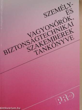 Személy- és vagyonőrök, biztonságtechnikai szakemberek tankönyve