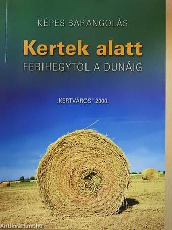 Kertek alatt