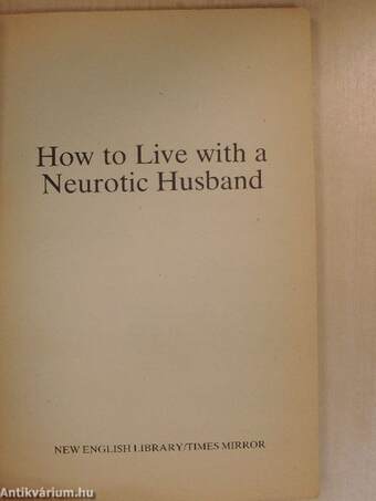 How to Live with a Neurotic Husband