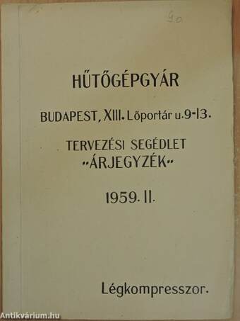Hűtőgépgyár Tervezési Segédlet - Árjegyzék 1959. II.