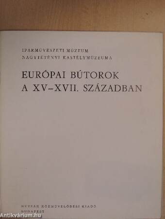 Európai bútorok a XV-XVII. században