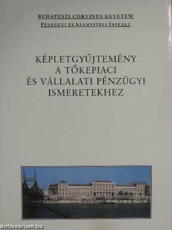 Képletgyűjtemény a tőkepiaci és vállalati pénzügyi ismeretekhez